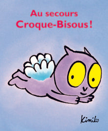 au secours, croque-bisous!