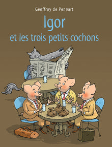Igor et les trois petits cochons