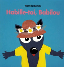 Habille-toi, Babilou