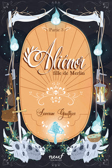 Aliénor, fille de Merlin - Le cimetière des dragons