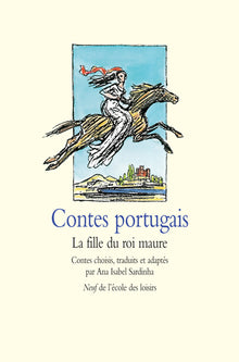 Contes portugais : La Fille du roi Maure