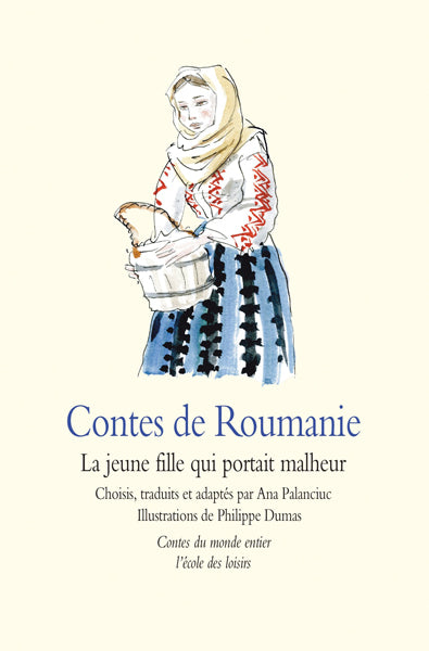 Contes de Roumanie : La jeune fille qui portait malheur