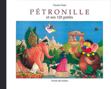 Pétronille - Et ses 120 petits