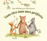 Vous êtes tous mes préférés