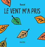 Le vent m'a pris