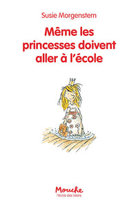 Même les princesses doivent aller à l'école