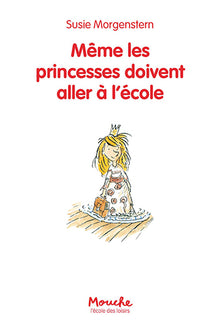 Même les princesses doivent aller à l'école