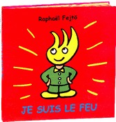 Je suis le feu