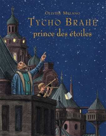 Tycho Brahe, prince des étoiles