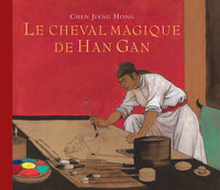 Le cheval magique de Han Gan