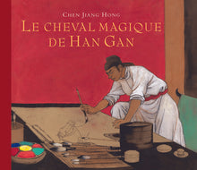 Le cheval magique de Han Gan