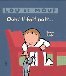Lou et Mouf : Ouh ! Il fait noir