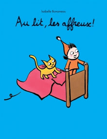 Au lit, les affreux !