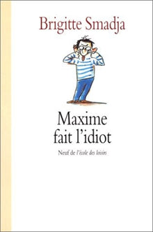 Maxime fait l'idiot
