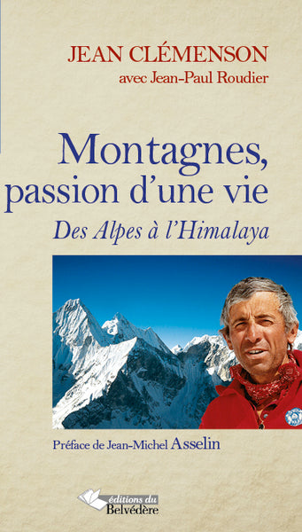 Montagnes, passion d'une vie