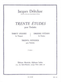 JACQUES DELECLUSE : 30 ETUDES CAHIER 3 POUR TIMBALES