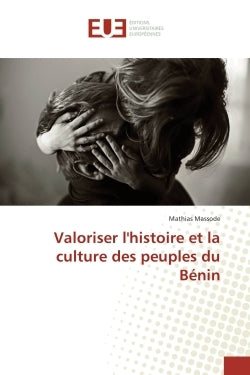 Valoriser l'histoire et la culture des peuples du bénin