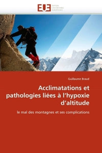 Acclimatations et pathologies liées à l'hypoxie d'altitude