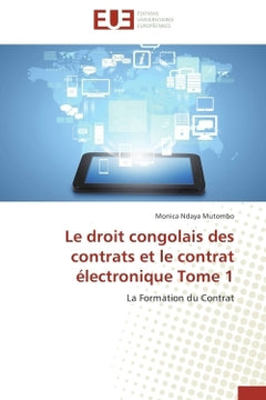 Le droit congolais des contrats et le contrat électronique tome 1