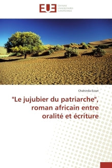 "le jujubier du patriarche", roman africain entre oralité et écriture