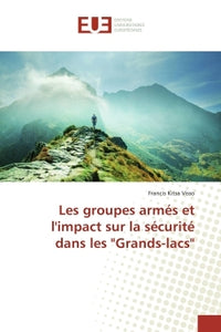 Les groupes armés et l'impact sur la sécurité dans les Grands-lacs