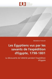 Les égyptiens vus par les savants de l'expédition d'Egypte, 1798-1801
