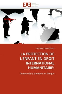 La protection de l'enfant en droit international humanitaire