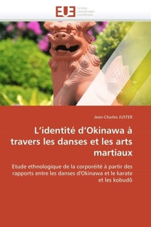 L'identité d'Okinawa à travers les danses et les arts martiaux