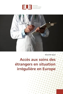 Accès aux soins des étrangers en situation irrégulière en Europe