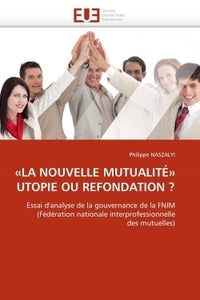 La nouvelle mutualité utopie ou refondation ?