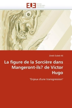 La figure de la sorcière dans Mangeront-ils? de Victor Hugo