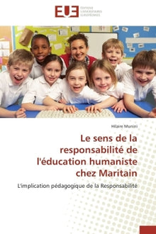 Le sens de la responsabilité de l'éducation humaniste chez Maritain