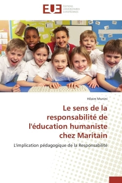 Le sens de la responsabilité de l'éducation humaniste chez Maritain