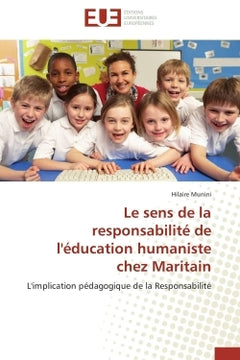 Le sens de la responsabilité de l'éducation humaniste chez Maritain