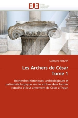 Les archers de César tome 1
