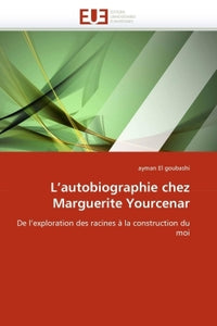 L'autobiographie chez Marguerite Yourcenar