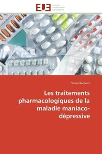 Les traitements pharmacologiques de la maladie  maniaco-dépressive