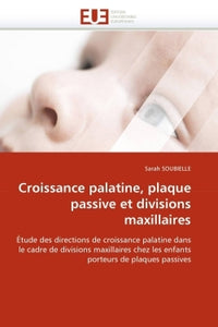 Croissance palatine, plaque passive et divisions maxillaires