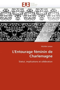 L'entourage féminin de Charlemagne