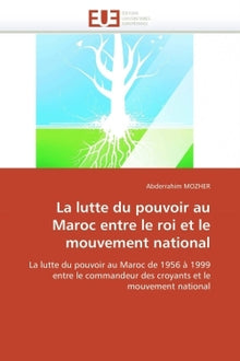 La lutte du pouvoir au maroc entre le roi et le mouvement national