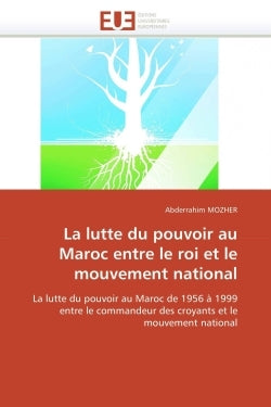 La lutte du pouvoir au maroc entre le roi et le mouvement national