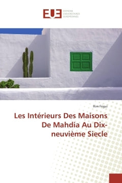Les intérieurs des maisons de Mahdia au dix-neuvième siècle