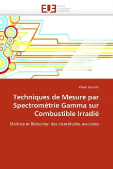 Techniques de mesure par spectrométrie gamma sur combustible irradié