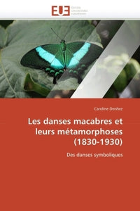 Les danses macabres et leurs métamorphoses