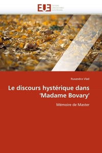 Le discours hystérique dans Madame Bovary