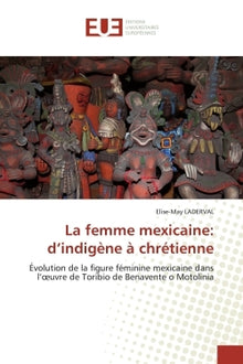La femme mexicaine: d'indigène à chrétienne