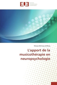L'apport de la musicothérapie en neuropsychologie
