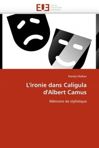 L'ironie dans Caligula d'Albert Camus