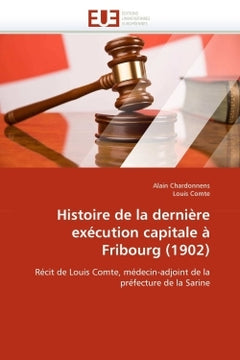 Histoire de la dernière exécution capitale à Fribourg