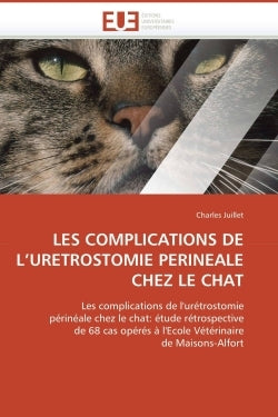 Les complications de l urétrostomie périnéale chez le chat